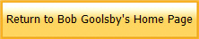 Return to Bob Goolsby's Home Page